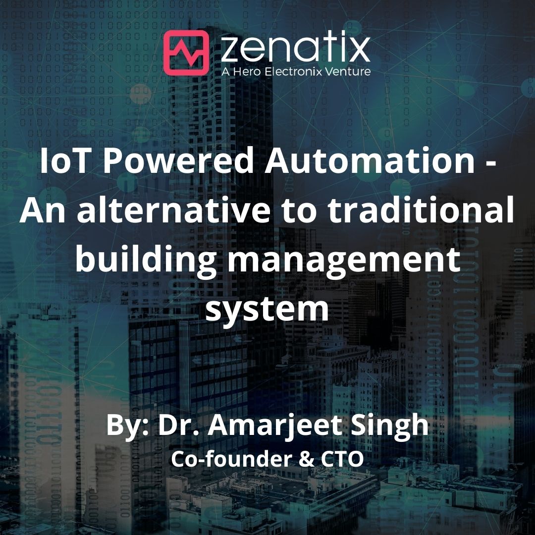 IoT Powered Automation - An alternative to traditional building management system